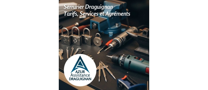 Serrurier Draguignan - Tarifs, Services et Agréments | Azur Assistance