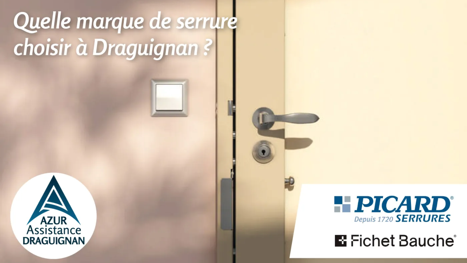 Comparatif de marques de serrures à Draguignan pour renforcer une porte
